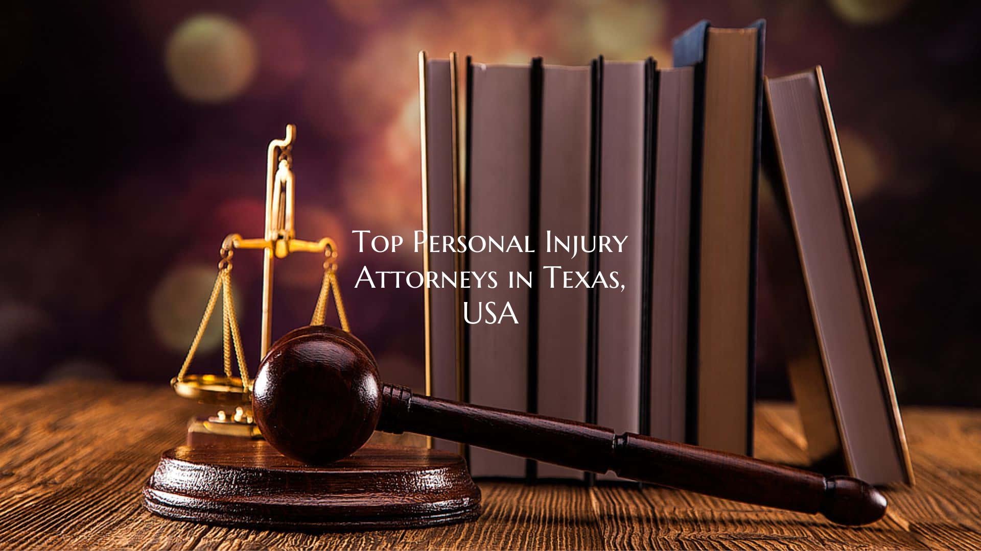 Top Personal Injury Attorneys in Texas, USA