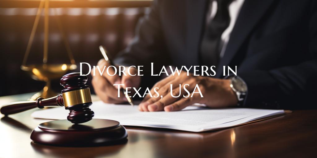 Divorce Lawyers in Texas, USA